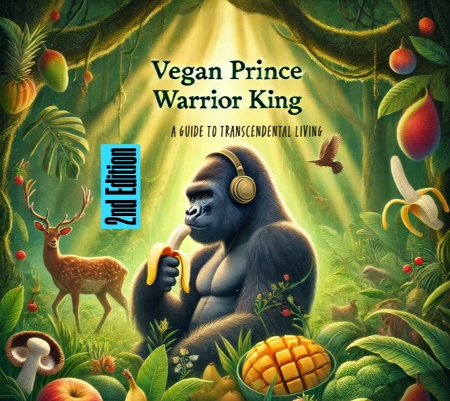 Vegan Prince Warrior King — 2nd Edition by Krishool